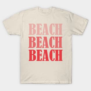 Beach Beach Beach T-Shirt